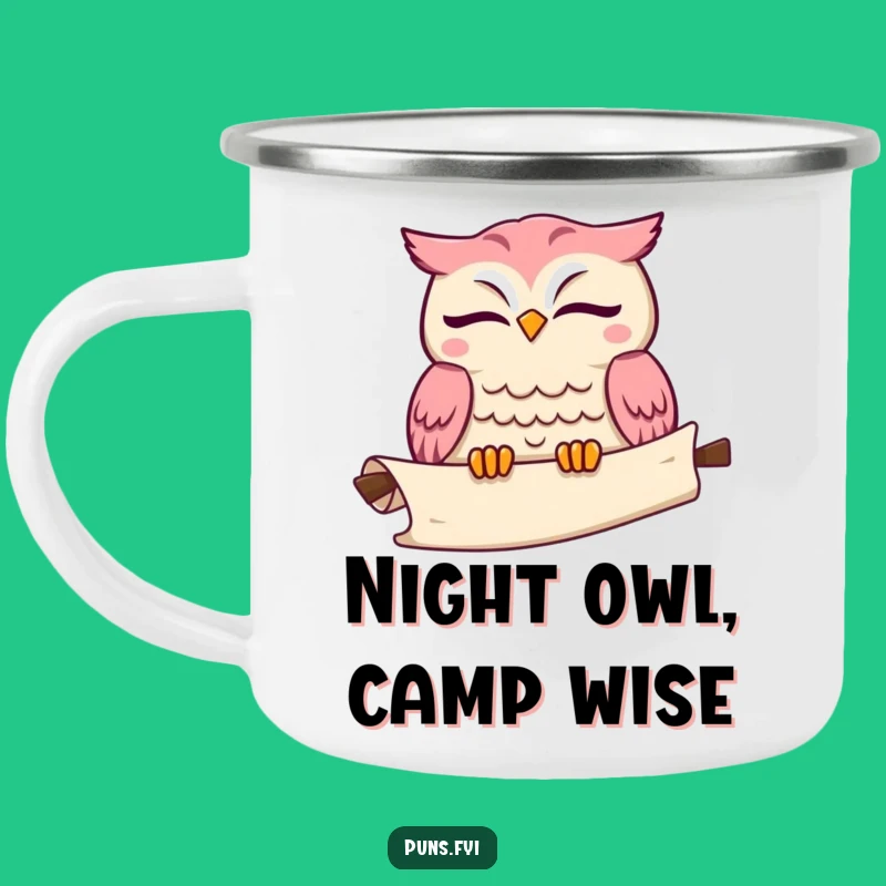 Funny Kawaii Owl Camping Mug: Witty Campfire Cup, Your Perfect Funny Gift
