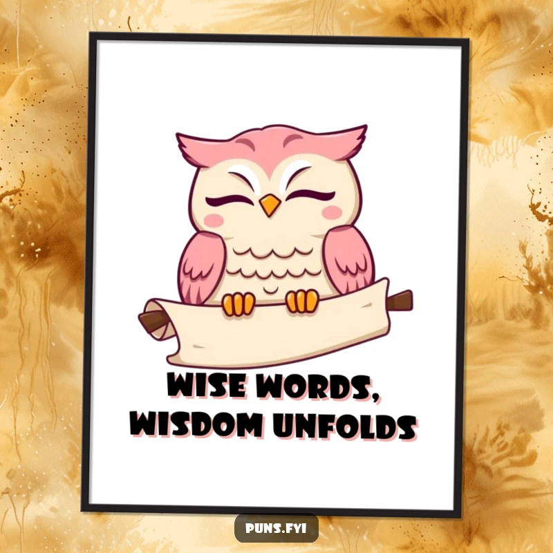 Funny Free Printable Wall Art: Adorable kawaii owl winking knowingly, with a scroll unrolling, conveying amusing wisdom.