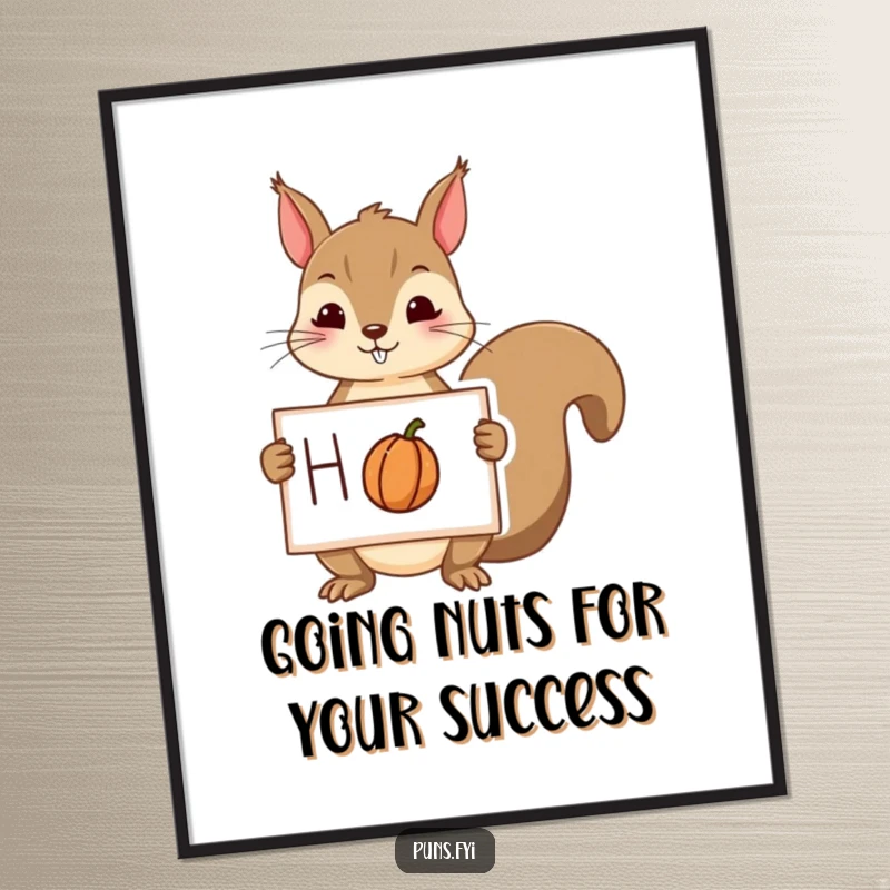 Funny Free Printable Wall Art: A quirky squirrel holding a sign with a drawing of a nut, bringing nutty charm to any room.