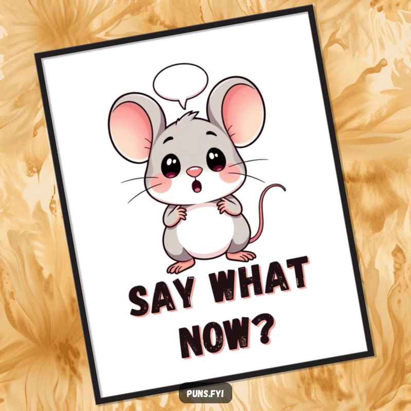 Funny Free Printable Wall Art: A cute kawaii mouse with wide, surprised eyes and an open mouth, a speech bubble above.