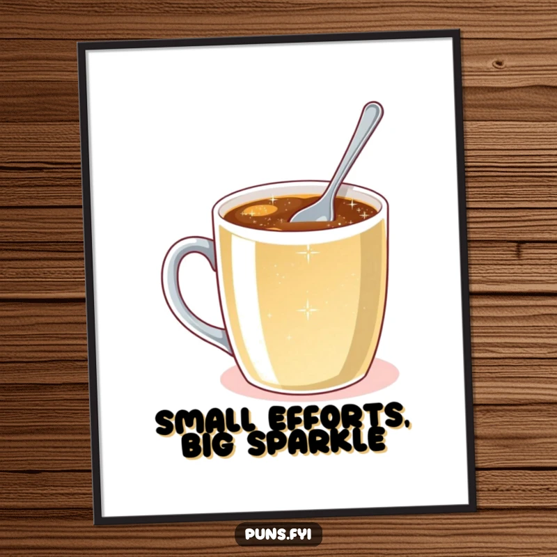 Funny Free Printable Wall Art of a tiny spoon determinedly stirring a huge mug filled with effervescent, sparkling liquid.