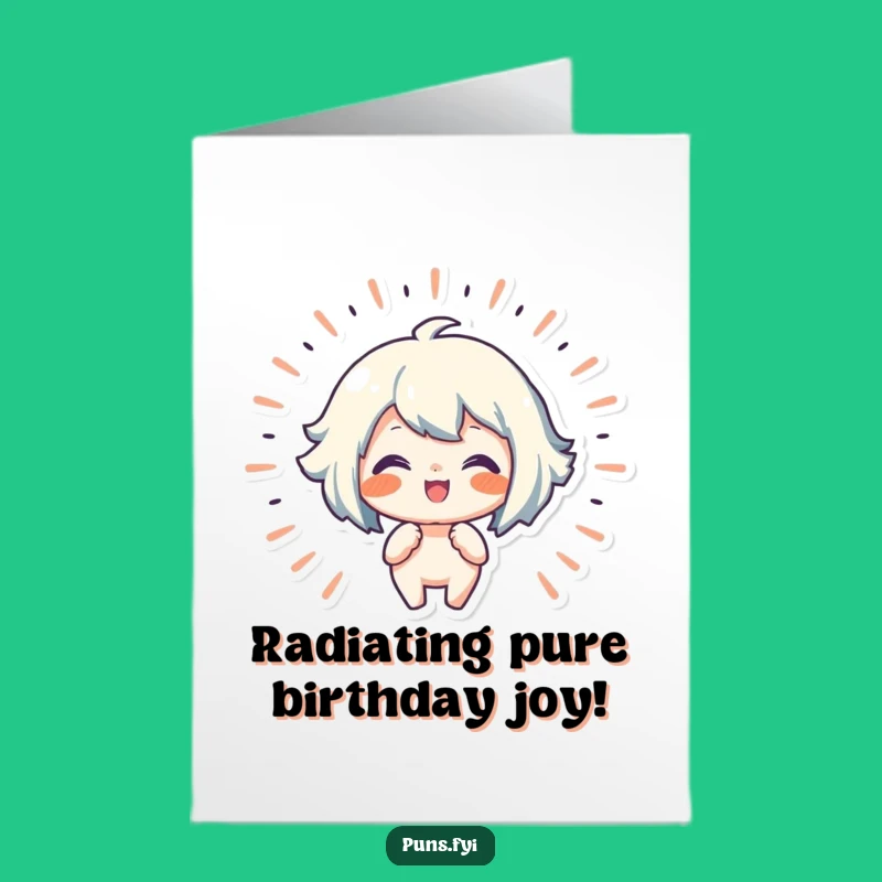 Free Printable Birthday Card: Pure Joy Radiating Funny Downloadable Gift