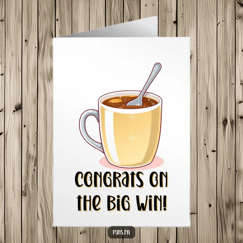 Funny Free Printable Congratulations Card: A small spoon attempts to stir a giant mug of sparkling liquid, a metaphor for their success.