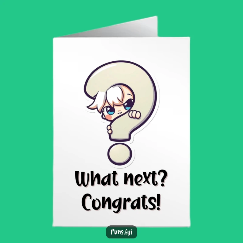 Free Printable Congrats Card: Sneaky Character Question Mark Funny Gift