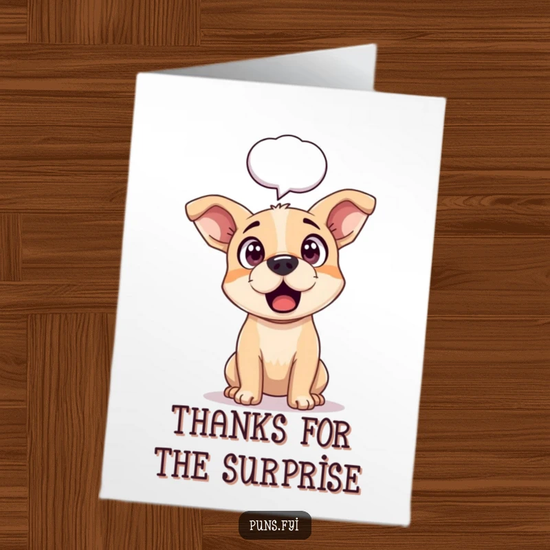 Funny free printable thank you card: a surprised dog with perked ears and a speech bubble.